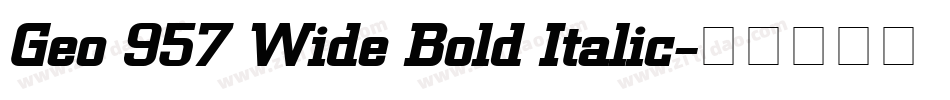 Geo 957 Wide Bold Italic字体转换